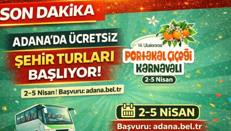 Adana’yı Ücretsiz Gezin! Karnaval Turları İçin Başvurular Açıldı