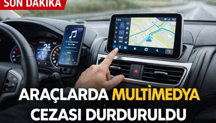 Araç Multimedya Sistemleri İçin Yeni Karar: Trafik Cezaları Askıya Alındı