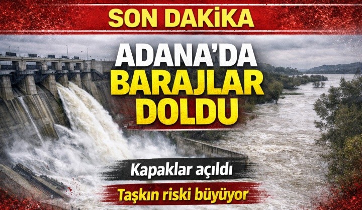 Adana’da Tehlike Büyüyor! Dereler Taşabilir