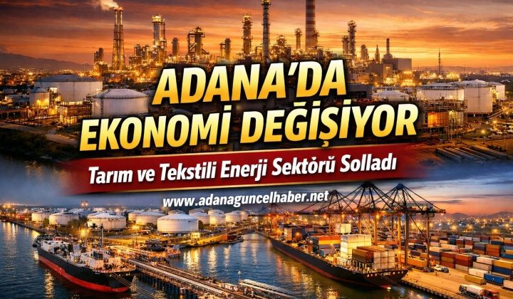 Adana’da Ekonomi Tersine Döndü! Tarım ve Tekstil Tahttan İndi