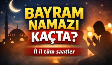 Bayram Namazı Saatleri Açıklandı! 2026 Ramazan Bayramı Namazı Kaçta Kılınacak?