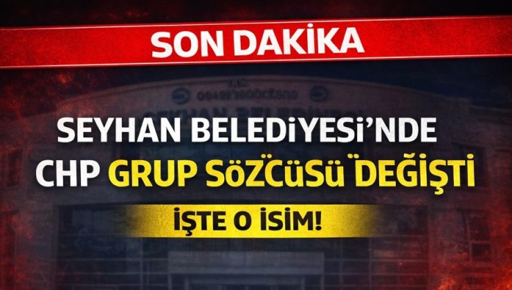 Seyhan Belediyesi CHP grubunda dikkat çeken değişim