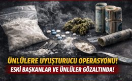 Magazin ve Spor Dünyası Sarsıldı! Ünlülere Uyuşturucu Baskını