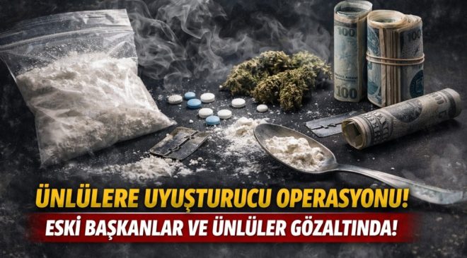 Magazin ve Spor Dünyası Sarsıldı! Ünlülere Uyuşturucu Baskını