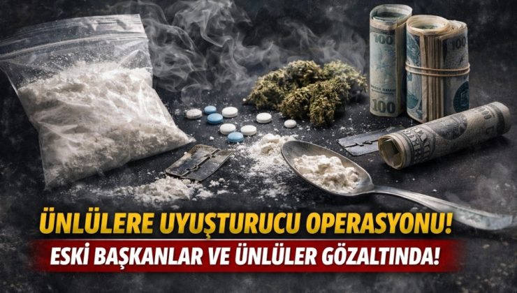 Magazin ve Spor Dünyası Sarsıldı! Ünlülere Uyuşturucu Baskını
