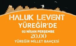 Portakal Çiçeği Coşkusu Yüreğir’de! Haluk Levent Konseri Geliyor