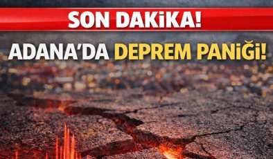 Adana Yine Sallandı! Vatandaş Kısa Süreli Panik Yaşadı