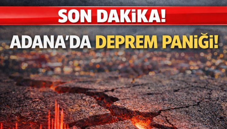 Adana Yine Sallandı! Vatandaş Kısa Süreli Panik Yaşadı