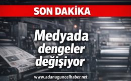 Bu karar çok konuşulacak! Medyada dengeler değişiyor