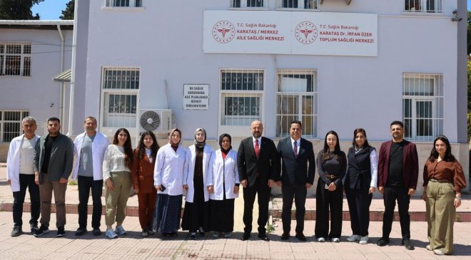 Nacar Karataş’ta sağlık tesislerini inceledi